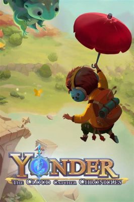  Yonder: The Cloud Catcher Chronicles! Hiljaisen Maailman Enimmäistä Kertaa Tunteminen!